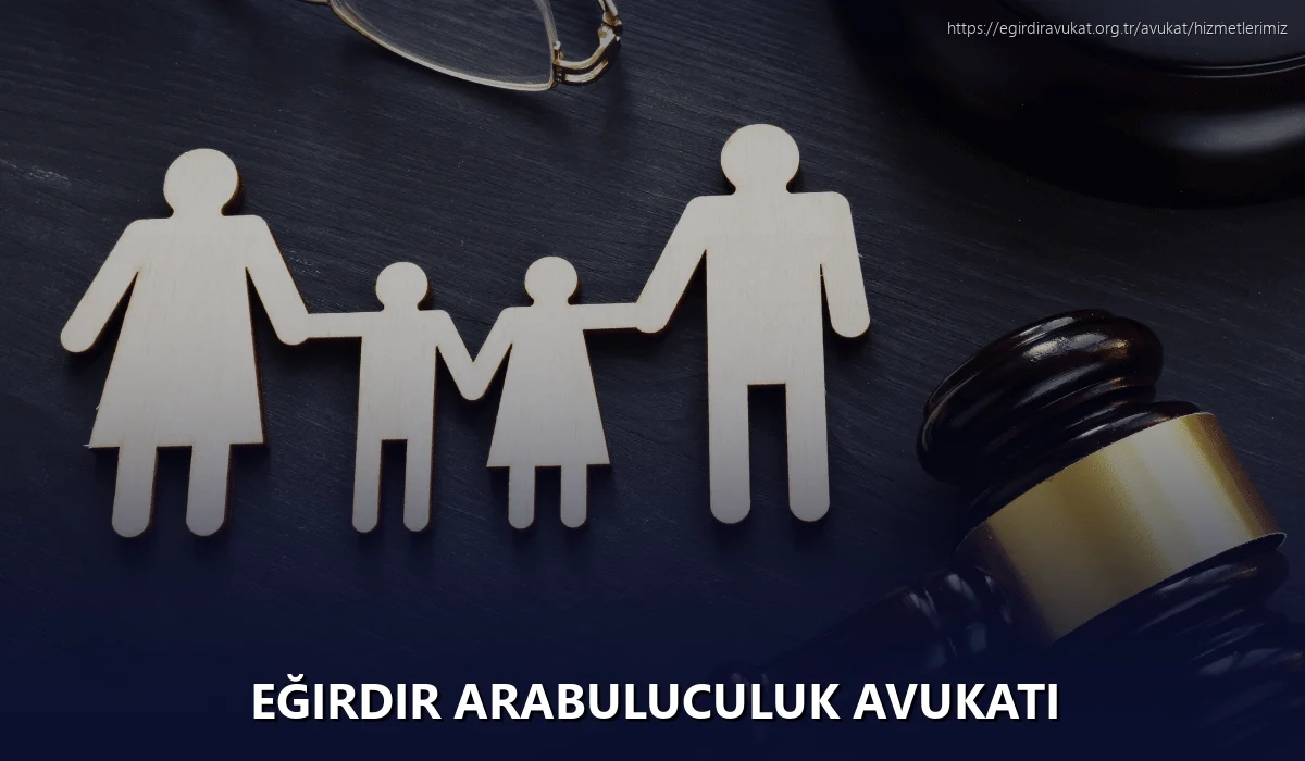 Eğirdir Arabuluculuk Avukatı