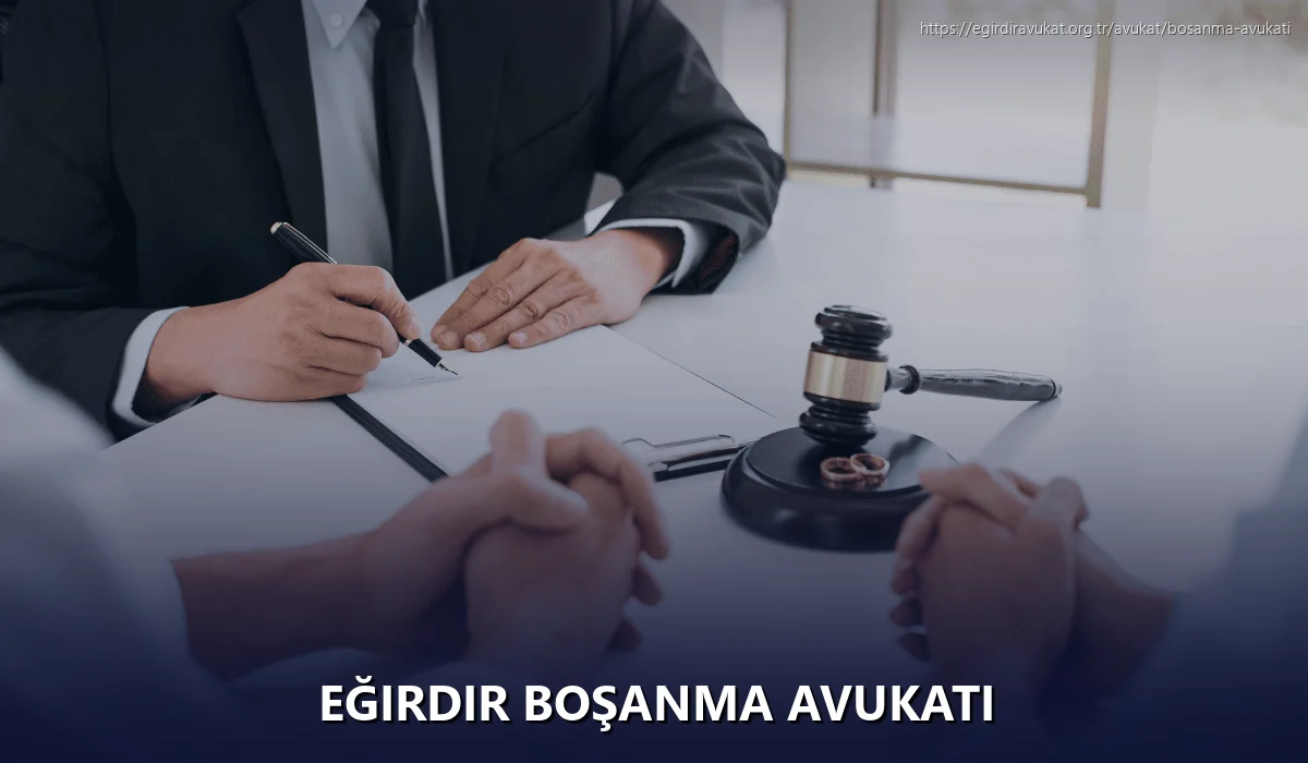 Eğirdir Boşanma Avukatı