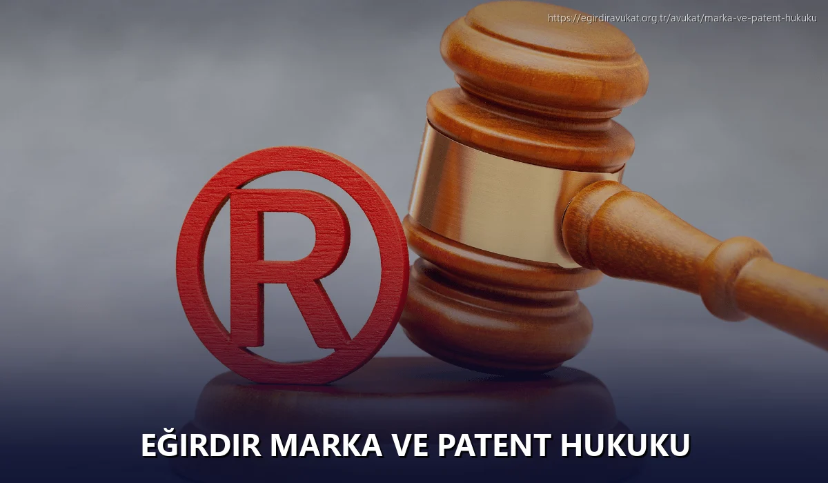 Eğirdir Marka ve Patent Hukuku