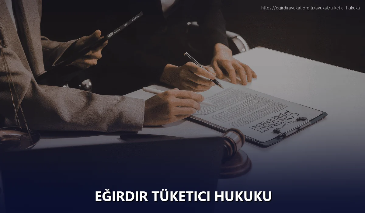 Eğirdir Tüketici Hukuku